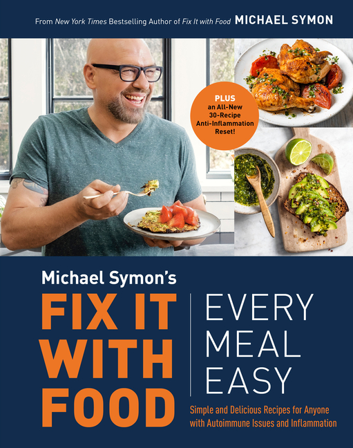Fix It with Food: Every Meal Easy: Simple and Delicious Recipes for Anyone with Autoimmune Issues an