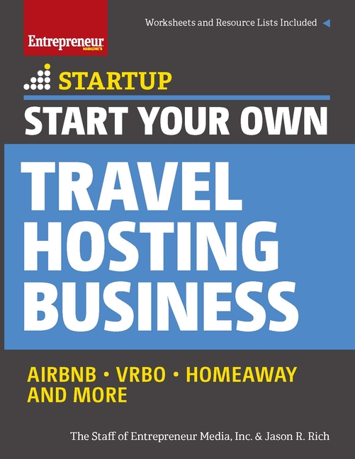  Start Your Own Travel Hosting Business: Airbnb, Vrbo, Homeaway, and More