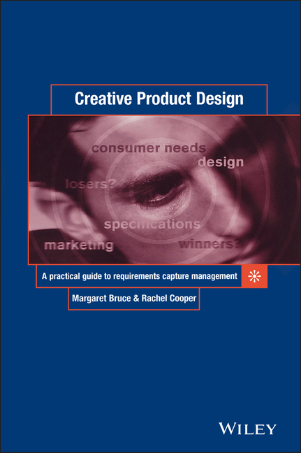  Creative Product Design: A Practical Guide to Requirements Capture Management