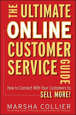 Ultimate Online Customer Service Guide: How to Connect with Your Customers to Sell More!