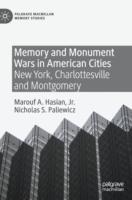  Memory and Monument Wars in American Cities: New York, Charlottesville and Montgomery (2020)