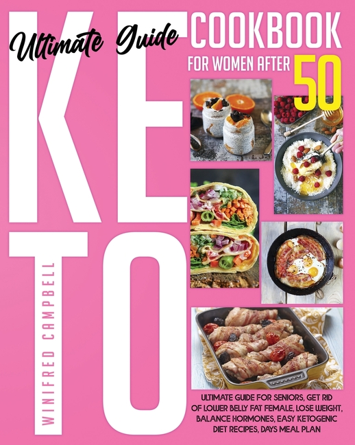 Buy Keto Diet Cookbook For Women After 50 Ultimate Guide For Seniors