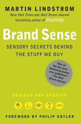  Brand Sense: Sensory Secrets Behind the Stuff We Buy (Revised, Updated)