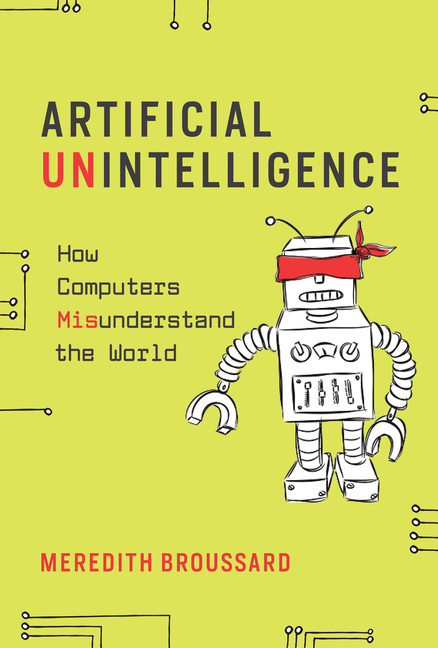  Artificial Unintelligence: How Computers Misunderstand the World