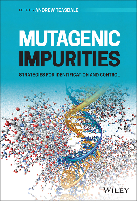  Mutagenic Impurities: Strategies for Identification and Control