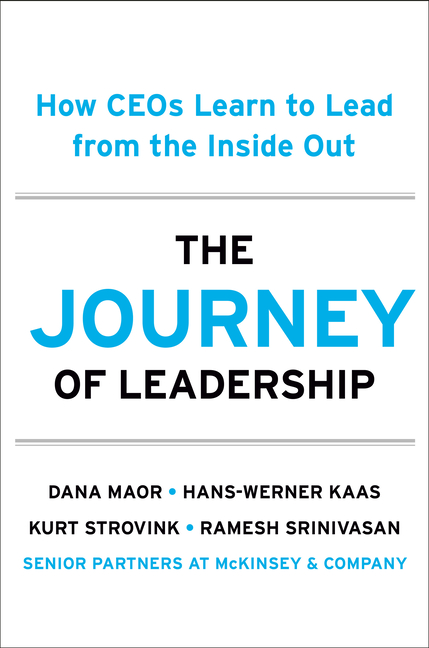 The Journey of Leadership: How Ceos Learn to Lead from the Inside Out