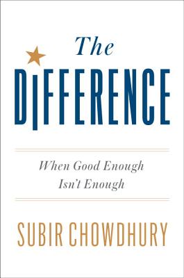 The Difference: When Good Enough Isn't Enough