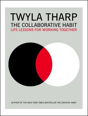Collaborative Habit: Life Lessons for Working Together
