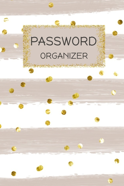  Password Organizer: Passwort Log Book for Websites and Blogs to protect Usernames and Passwords