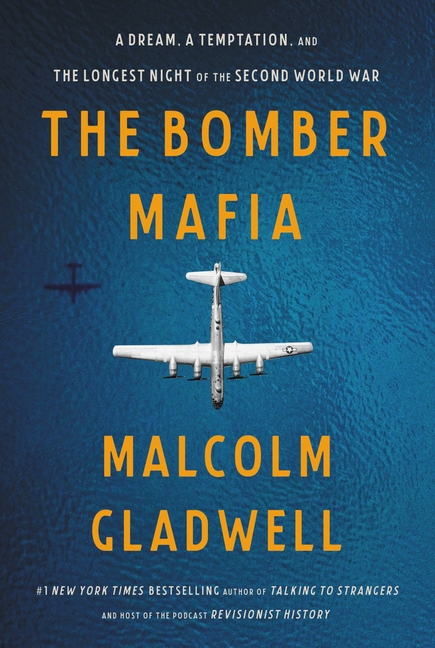 The Bomber Mafia: A Dream, a Temptation, and the Longest Night of the Second World War