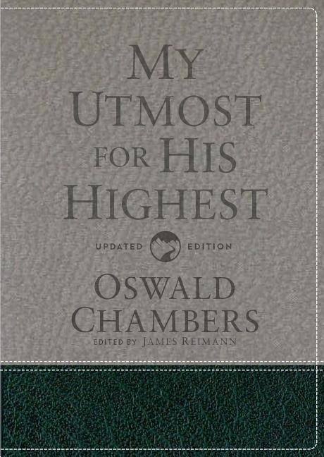  My Utmost for His Highest: Updated Language Gift Edition (a Daily Devotional with 366 Bible-Based Readings) (Revised)
