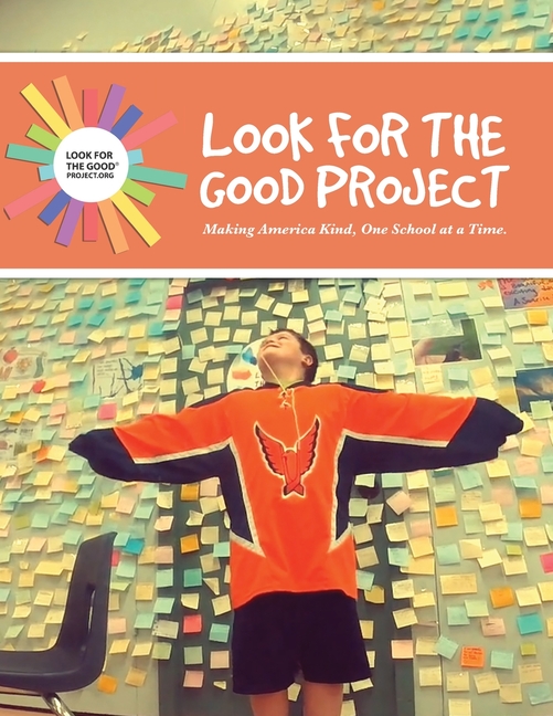 Look for the Good Project: Making America Kind, One School at a Time