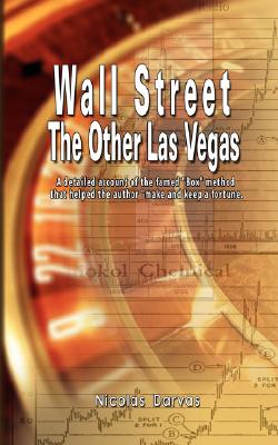 Wall Street: The Other Las Vegas by Nicolas Darvas (the author of How I Made $2,000,000 In The Stock