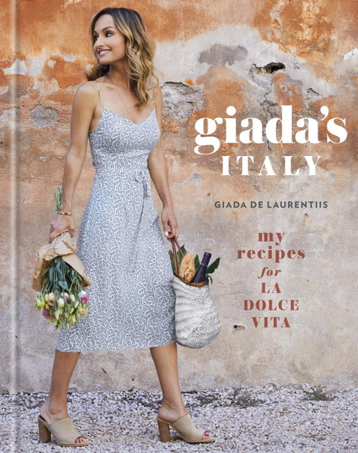  Giada's Italy: My Recipes for La Dolce Vita: A Cookbook