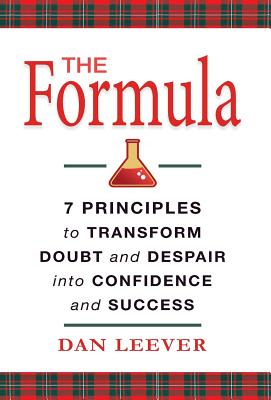 Formula: 7 Principles to Transform Doubt and Despair into Confidence and Success