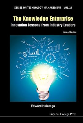 The Knowledge Enterprise: Innovation Lessons from Industry Leaders (Second Edition) (Revised)
