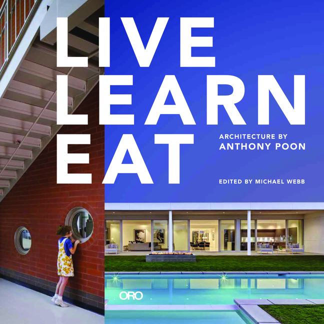 Live Learn Eat: Architecture by Anthony Poon