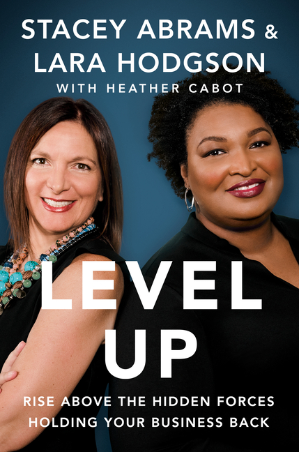Level Up Rise Above the Hidden Forces Holding Your Business Back