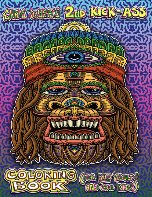 Chris Dyer's 2nd Kick-Ass Coloring Book: For Rad 'Adults' and Cool 'Kids'