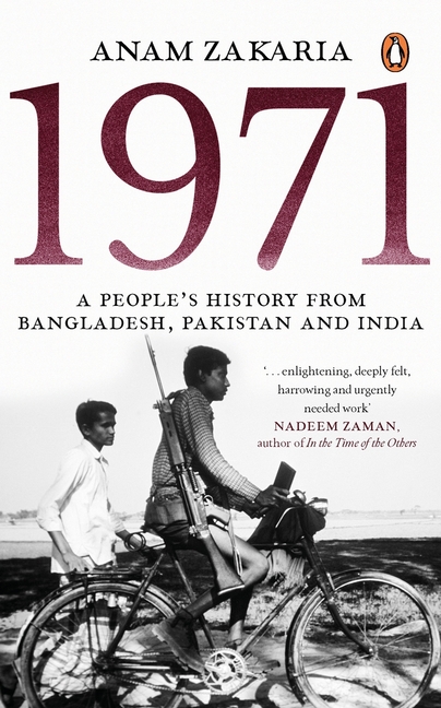  1971: A People's History from Bangladesh, Pakistan and India