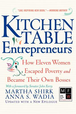 Kitchen Table Entrepreneurs How Eleven Women Escaped Poverty and Became Their Own Bosses