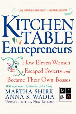 Kitchen Table Entrepreneurs: How Eleven Women Escaped Poverty and Became Their Own Bosses (Revised)