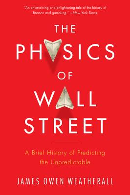 Physics of Wall Street: A Brief History of Predicting the Unpredictable