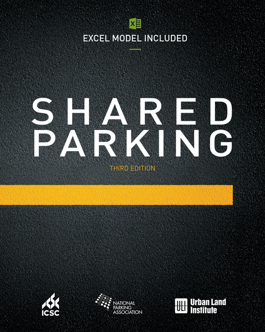 Shared Parking (Excel Model Included): Third Edition