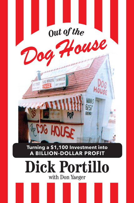  Out of the Dog House: Turning a $1,100 Investment Into a Billion-Dollar Profit