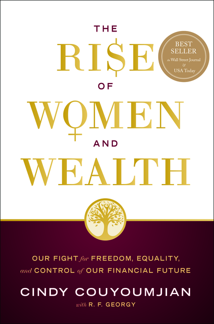 Rise of Women and Wealth: Our Fight for Freedom, Equality, and Control of Our Financial Future