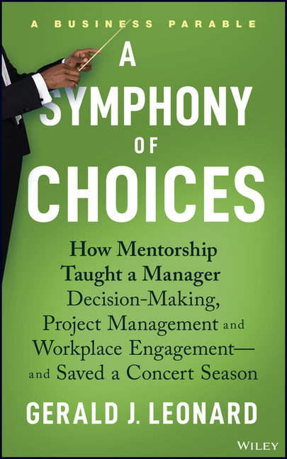 A Symphony of Choices: How Mentorship Taught a Manager Decision-Making, Project Management and Workplace Engagement -- And Saved a Concert Se