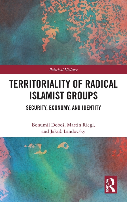Territoriality of Radical Islamist Groups: Security, Economy, and Identity
