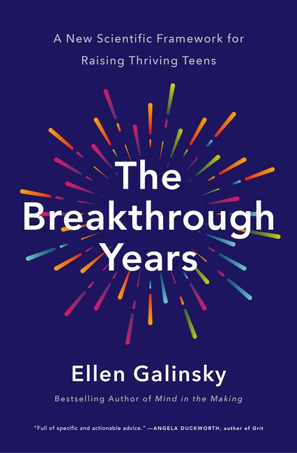 Breakthrough Years: A New Scientific Framework for Raising Thriving Teens