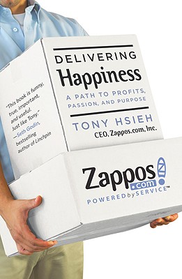  Delivering Happiness: A Path to Profits, Passion, and Purpose