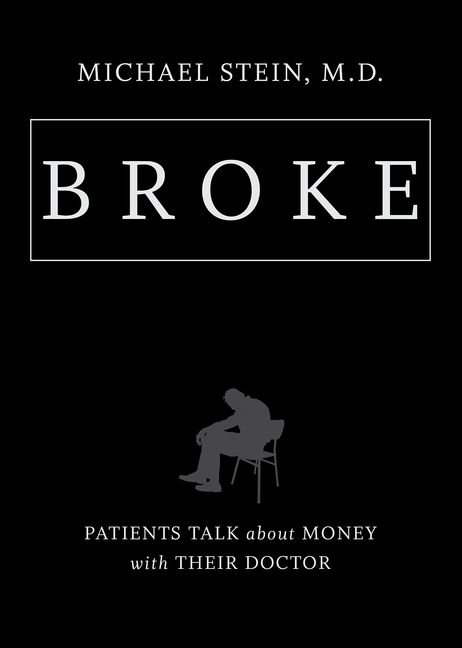 Broke: Patients Talk about Money with Their Doctor