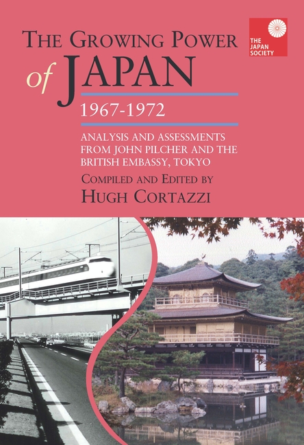 Growing Power of Japan, 1967-1972: Analysis and Assessments from John Pilcher and the British Embass