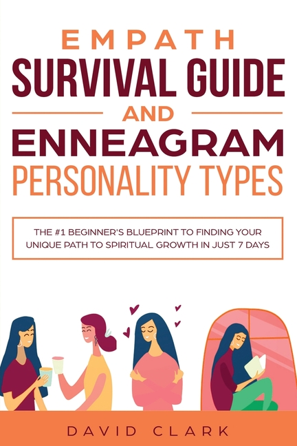 Empath Survival Guide And Enneagram Personality Types: The #1 Beginner's Blueprint to Finding Your U