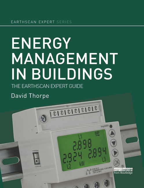 Energy Management in Buildings: The Earthscan Expert Guide