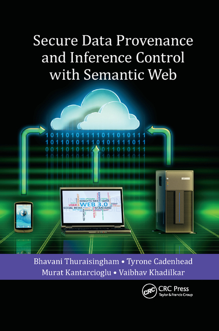 Secure Data Provenance and Inference Control with Semantic Web