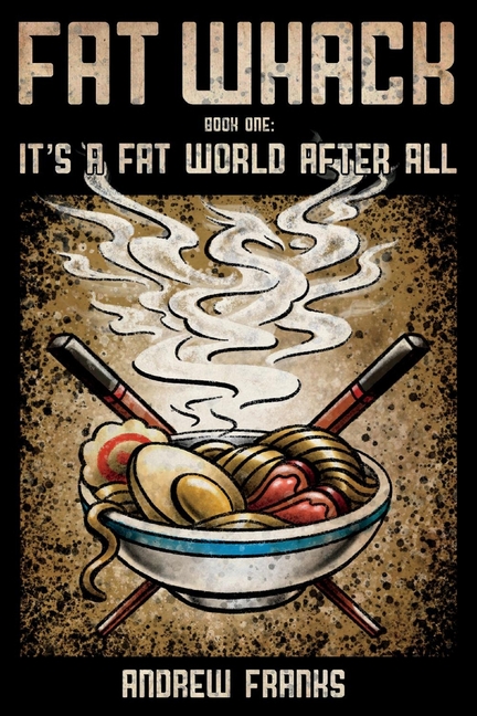  Fat Whack: It's a Fat World After All (Second Edition)Volume 1