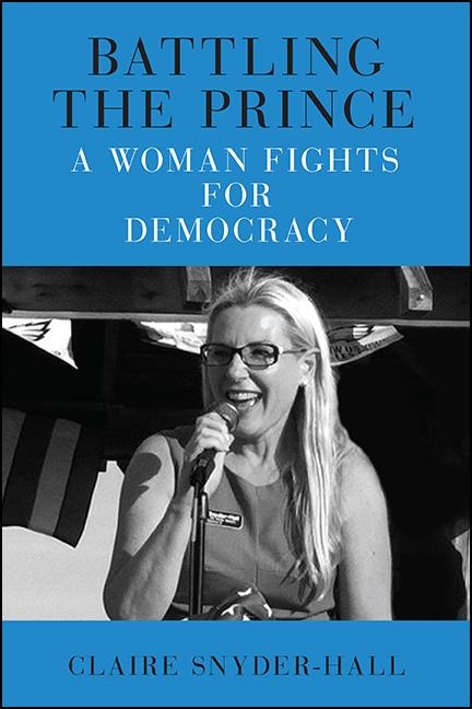 Battling the Prince A Woman Fights for Democracy