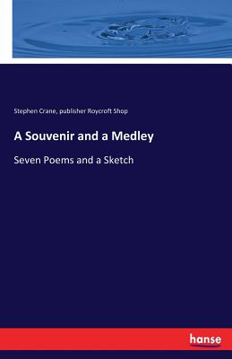 A Souvenir and a Medley: Seven Poems and a Sketch