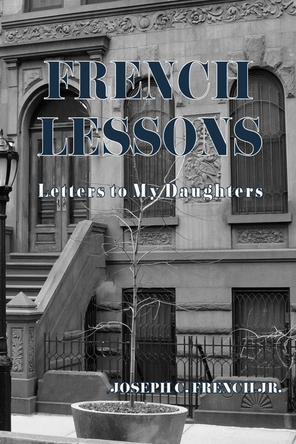 French Lessons: Letters to My Daughters