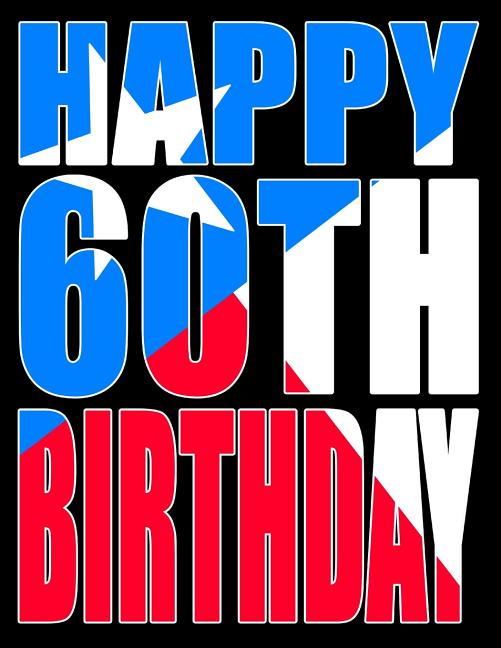 Happy 60th Birthday: Better Than a Birthday Card! Neon Sign Themed Birthday Book with 105 Lined Page