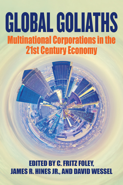 Global Goliaths: Multinational Corporations in the 21st Century Economy