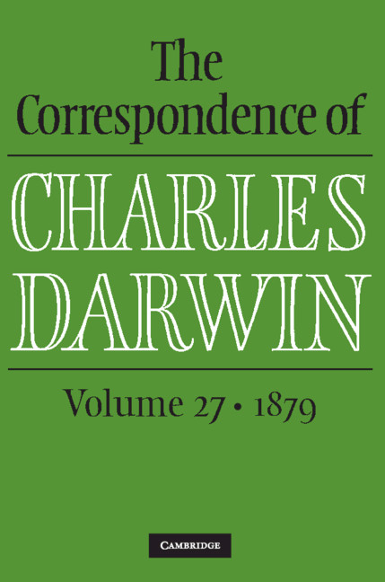 Correspondence of Charles Darwin: Volume 27, 1879