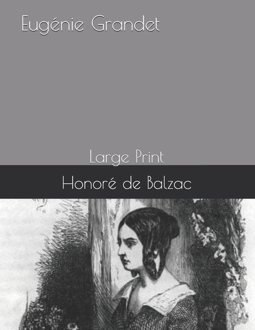  Eugénie Grandet: Large Print