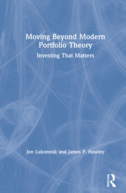 Moving Beyond Modern Portfolio Theory: Investing That Matters