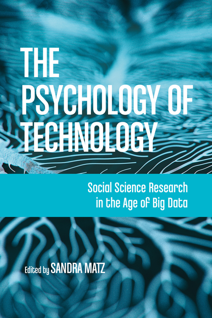 The Psychology of Technology: Social Science Research in the Age of Big Data