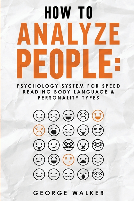  How to Analyze People: Psychology System For Speed Reading Body Language & Personality Types